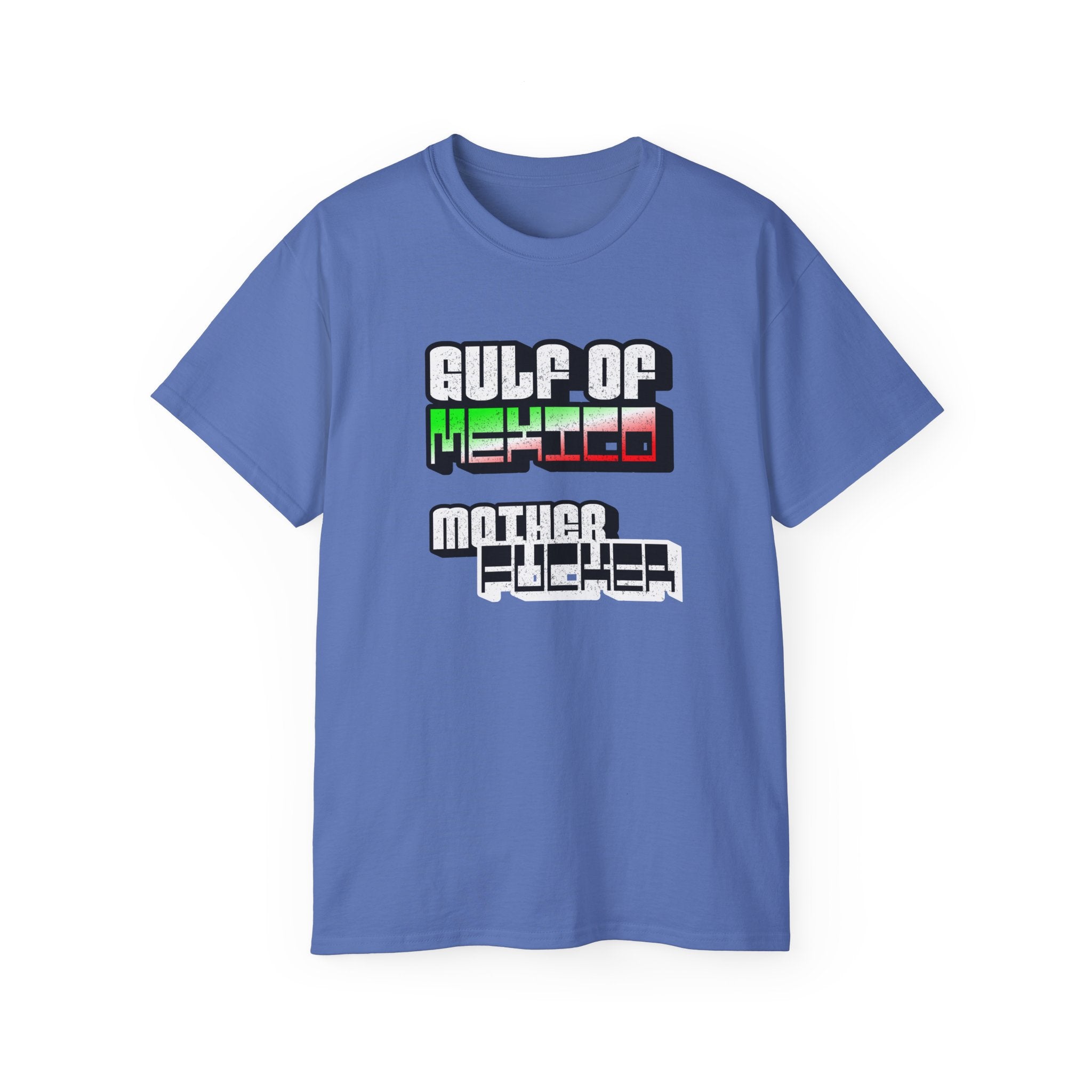 Gulf Of Mexico Mother Fucker - Unisex Ultra Cotton Tee - Damned Threads